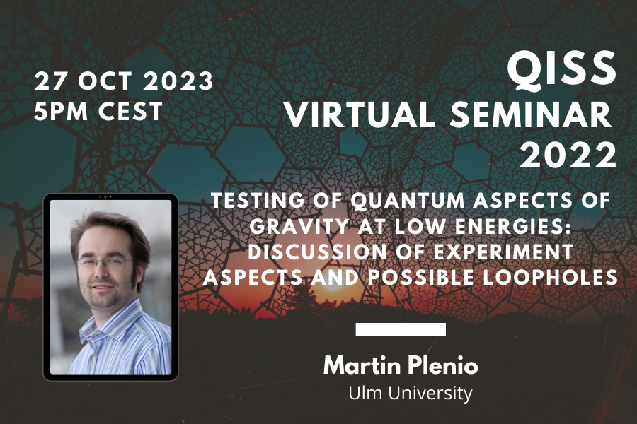 poster for the virtual seminar of Martin Plenio, 27 October at 5pm CEST testing quantum aspects of gravity at low energies